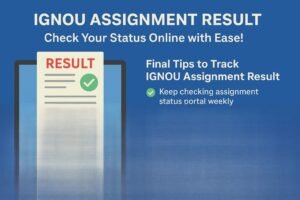 IGNOU Assignment Result 2024 – Check Status, Marks | IGNOU Galaxy