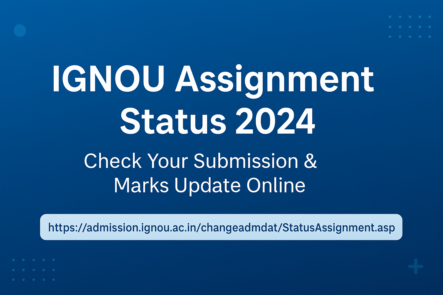 IGNOU Assignment Status 2024