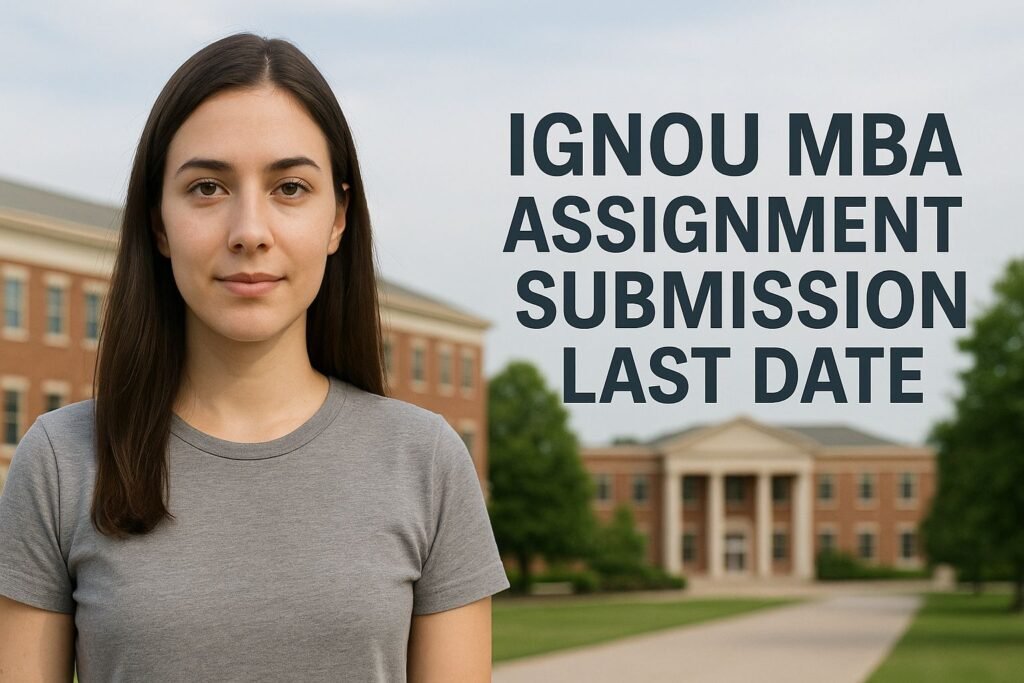 IGNOU MBA Assignment submission Last Date